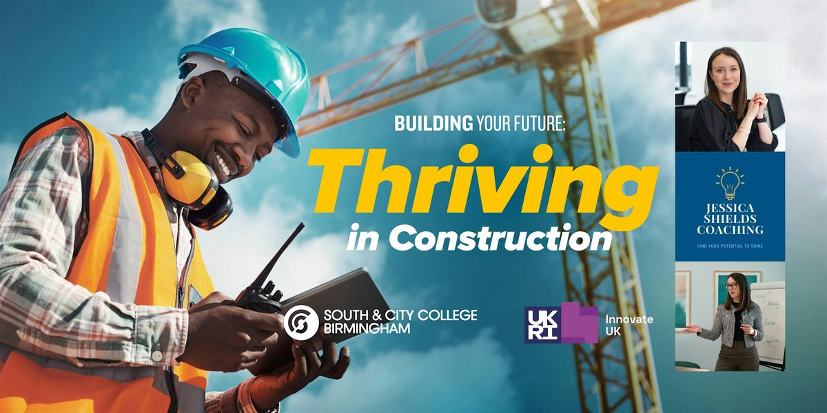 Thriving in construction - for early career staff