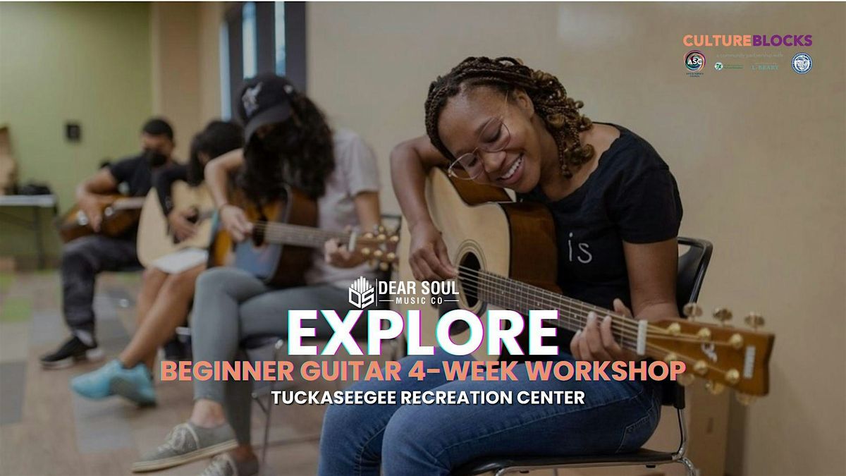 EXPLORE: Beginner Guitar Workshops at Tuckaseegee Recreation