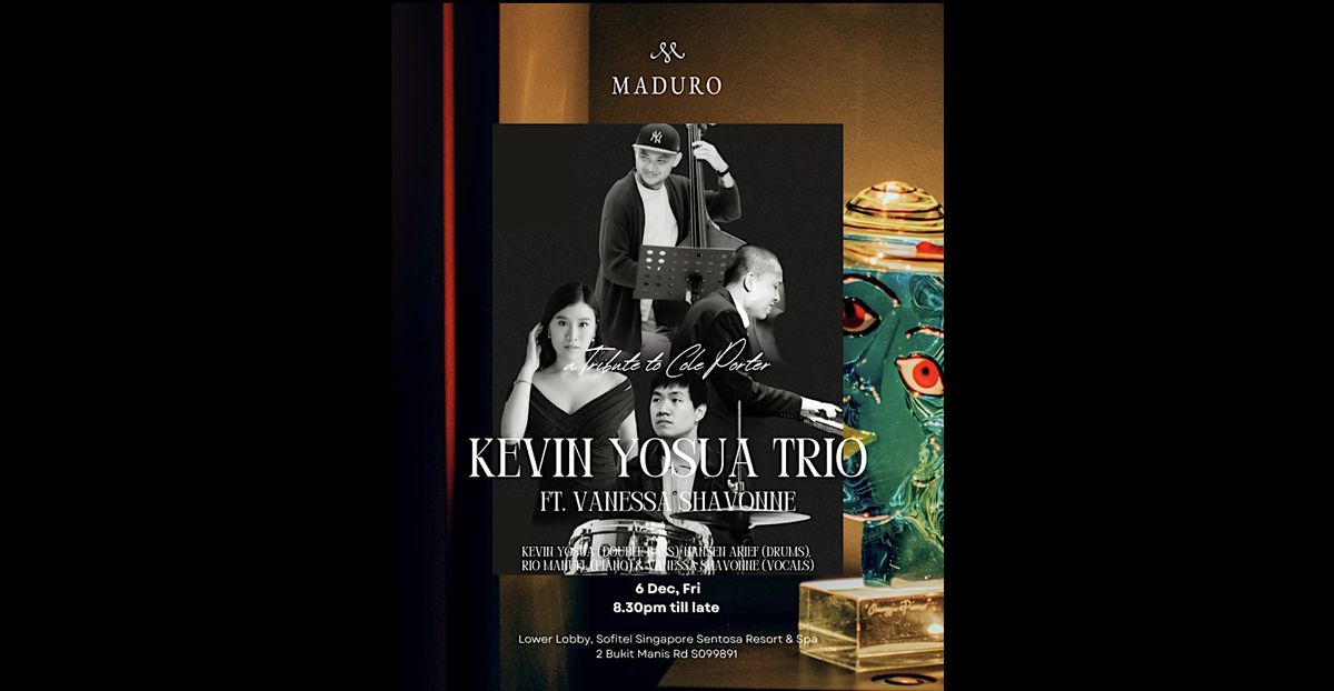 A Tribute to Cole Porter by Kevin Yosua Trio ft Vanessa Shavonne