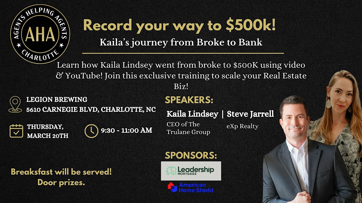 Record your way to $500k. Kaila\u2019s journey from broke to bank.
