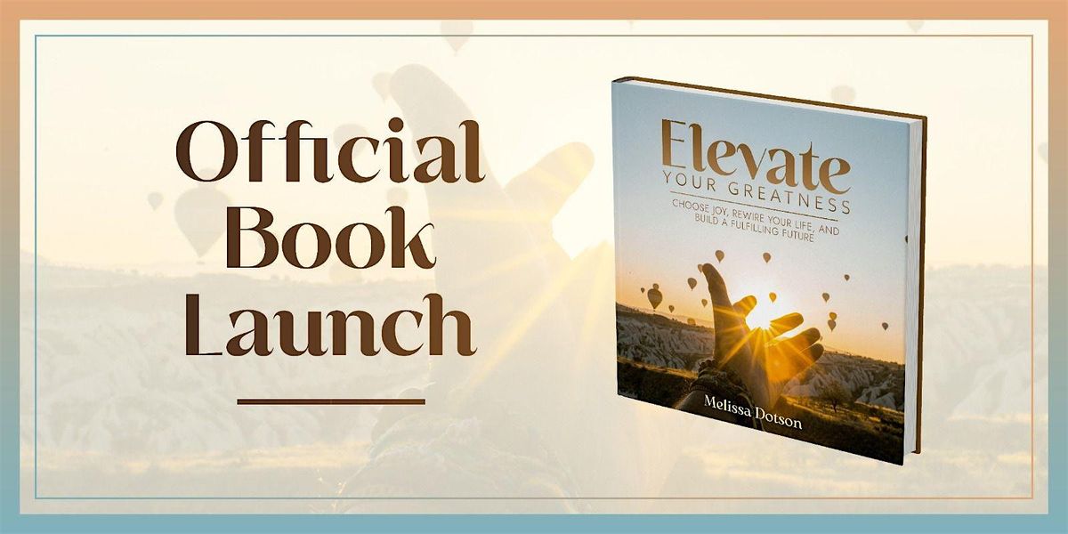 Elevate Your Greatness Official Book Launch Party