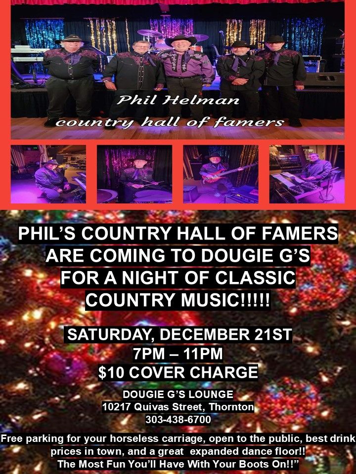 PHIL\u2019S COUNTRY HALL OF FAMERS  ARE COMING TO DOUGIE G\u2019S  $10 COVER