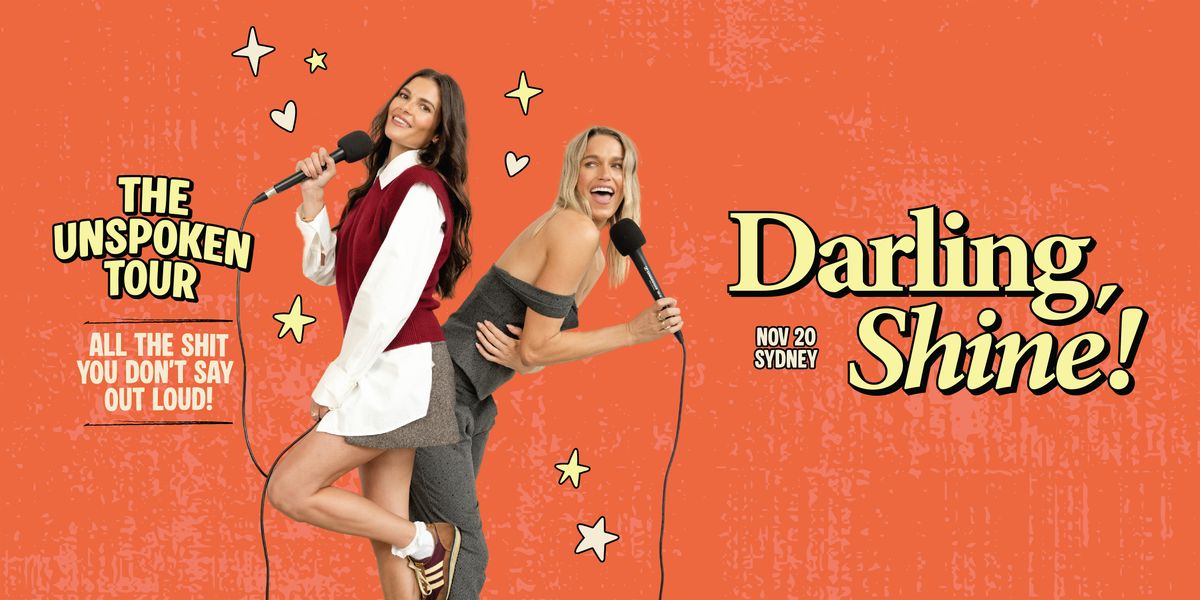 Darling, Shine! The Unspoken Tour @ The Venue Alexandria