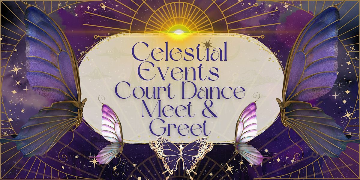 Celestial Events Court Dance Meet & Greet (Melbourne)