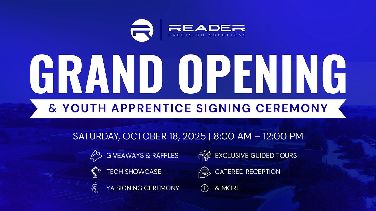 Grand Opening & Youth Apprenticeship Signing Ceremony at Reader Precision