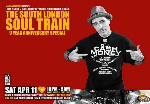 The South London Soul Train 11 Yr Special w\/DJ Cash Money + More