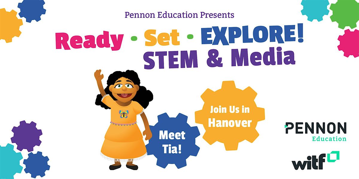 Ready, Set, Explore STEM & Media