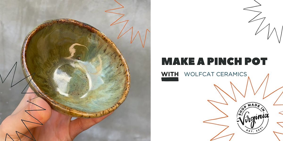 Make A Pinch Pot w\/ Wolfcat Ceramics