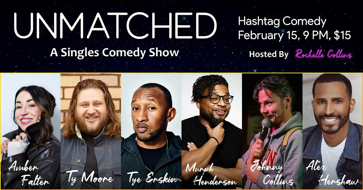 Unmatched: A Singles Comedy Show