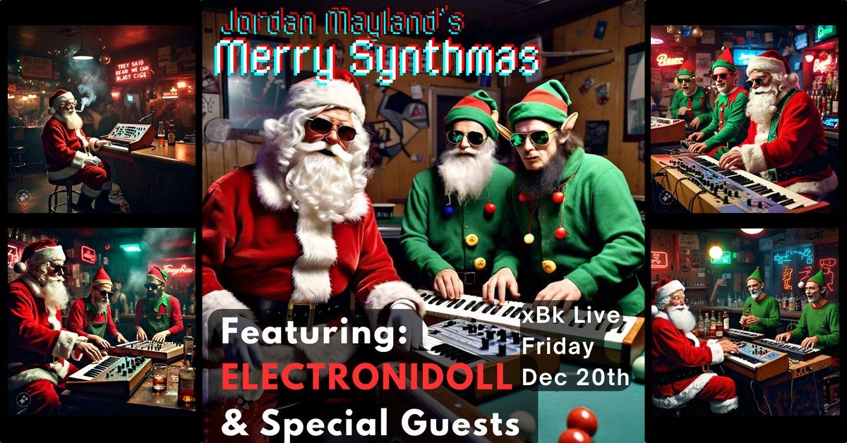 Merry Synthmas ft Electronidoll and special guests