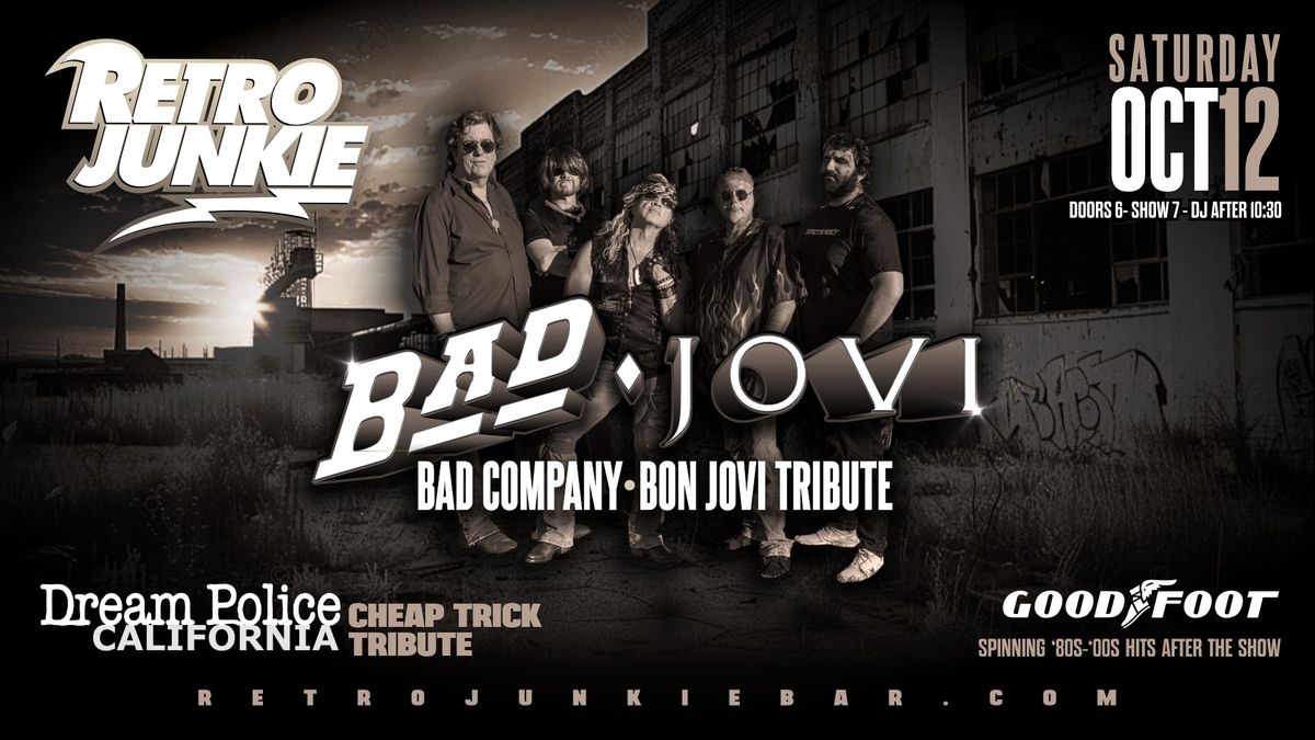 BAD JOVI (Bad Company & Bon Jovi Tribute) + Cheap Trick Tribute... LIVE!