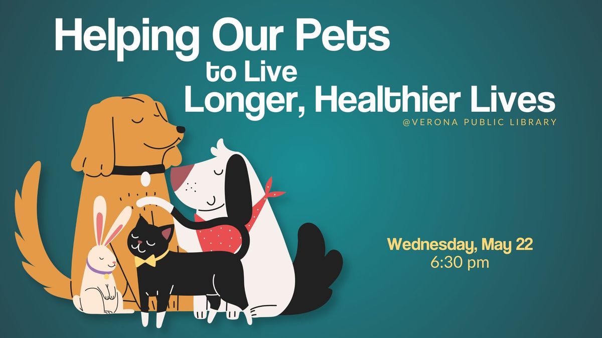 Helping Our Pets to Live Longer, Healthier Lives