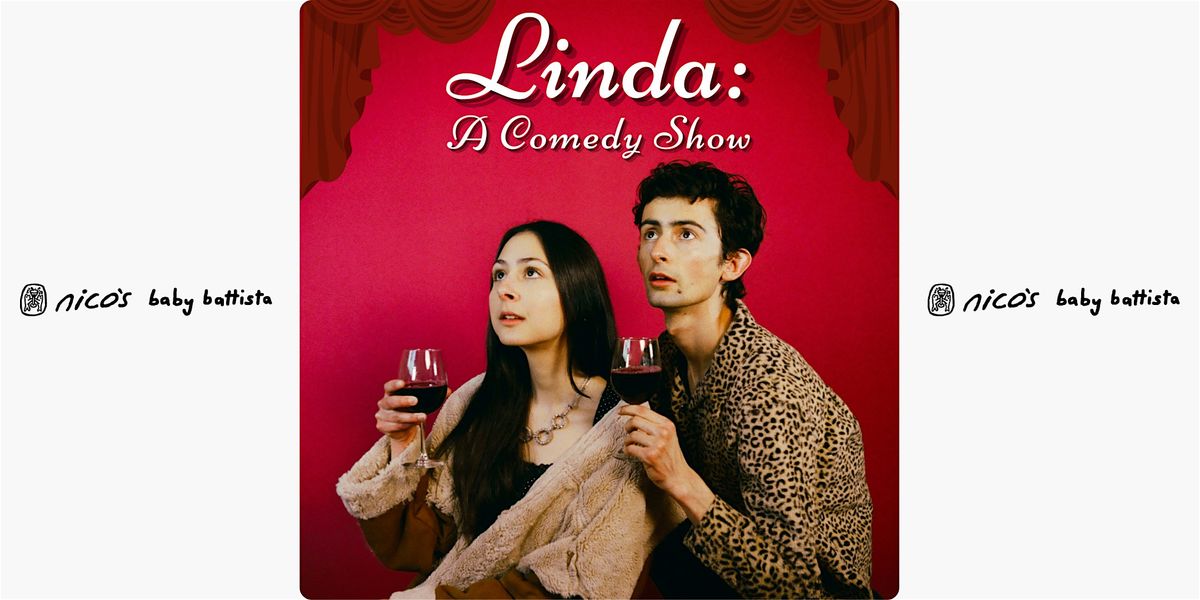 LINDA | A Comedy Show @ nico's