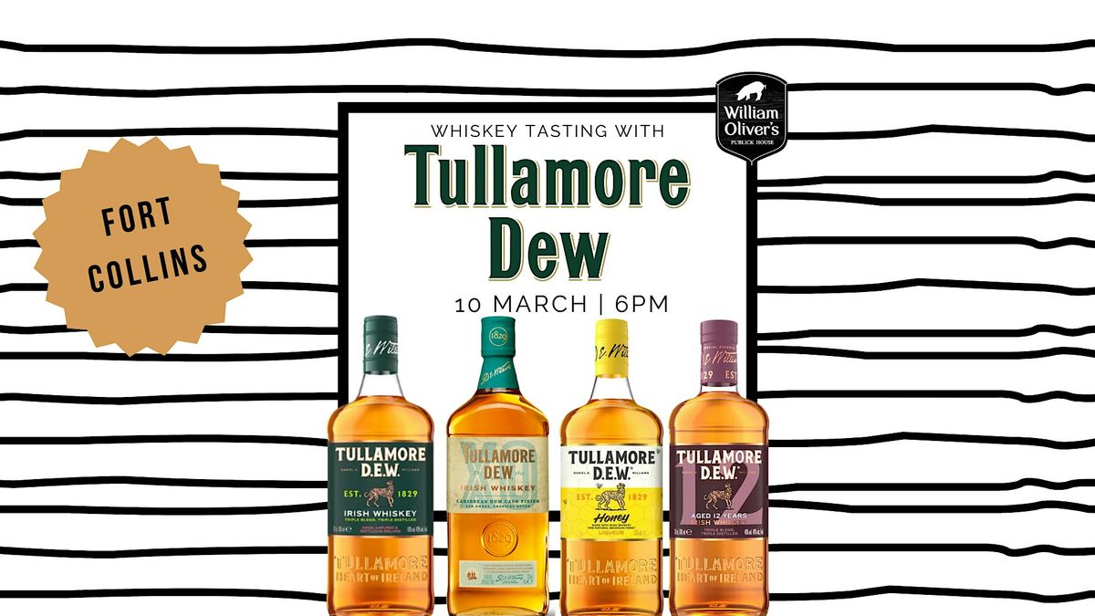 Tullamore D.E.W. Whiskey Tasting w\/ Andrea Hodgdon & Steve Knudson