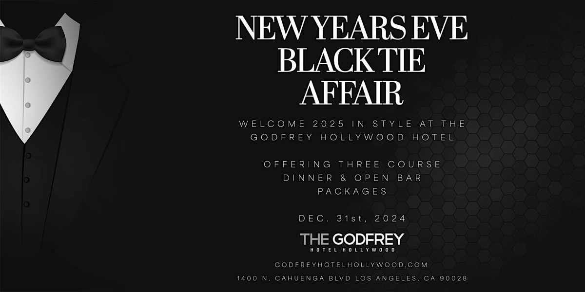 New Year's Eve Black Tie Affair @ The Godfrey Hotel