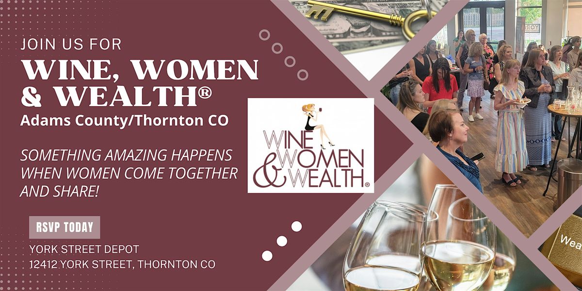 Wine, Women & Wealth\u00ae
