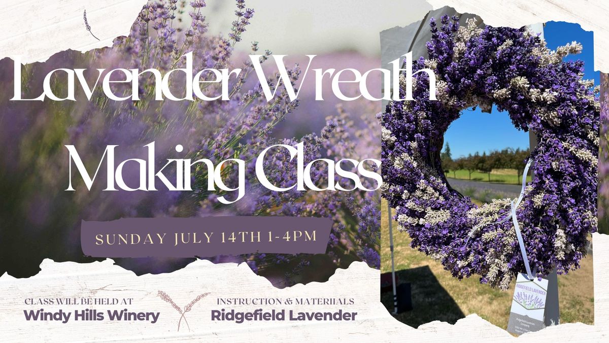 FULL -Lavender Wreath Making Class