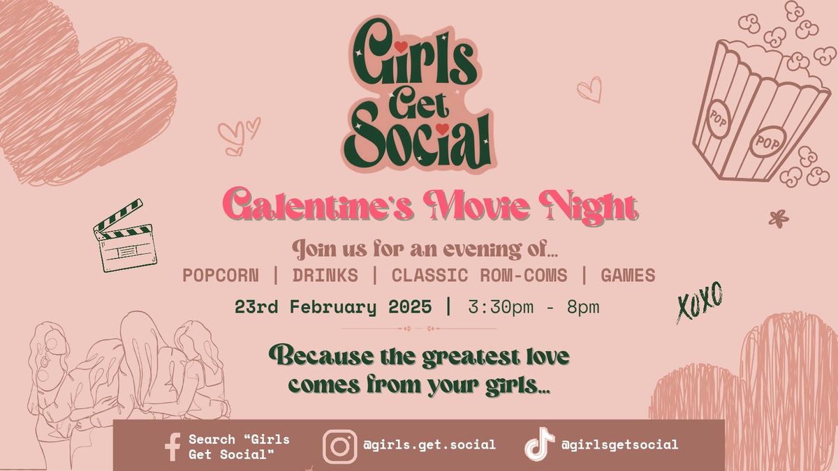 Girls Get Social: Galentine's Movie Night \ud83c\udf7f\ud83d\udc8c