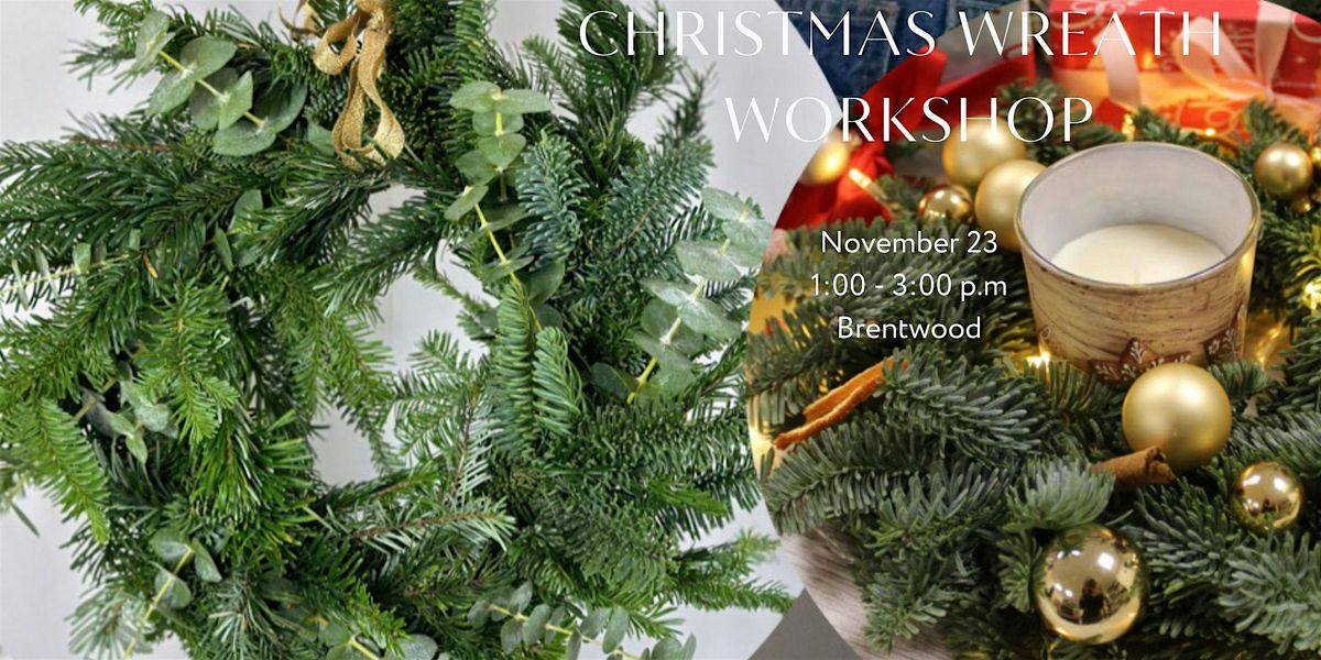 Christmas Wreath Workshop!