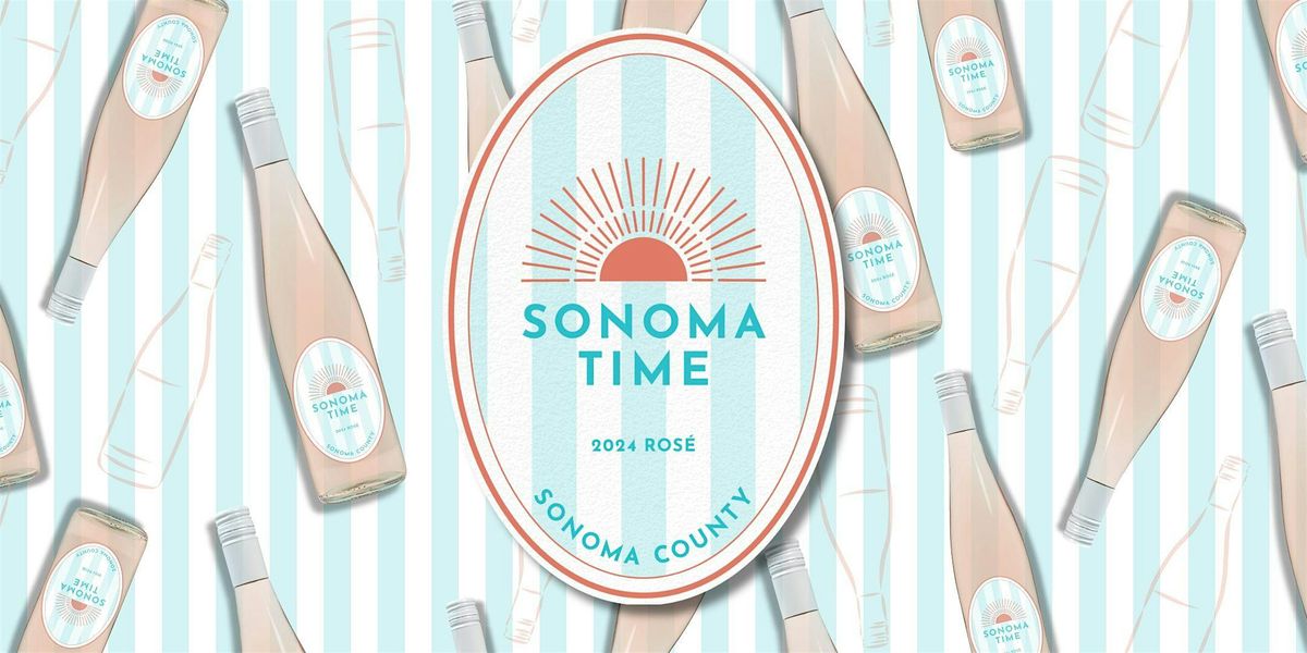 Sonoma Time 2024 Rose' Wine Release Party