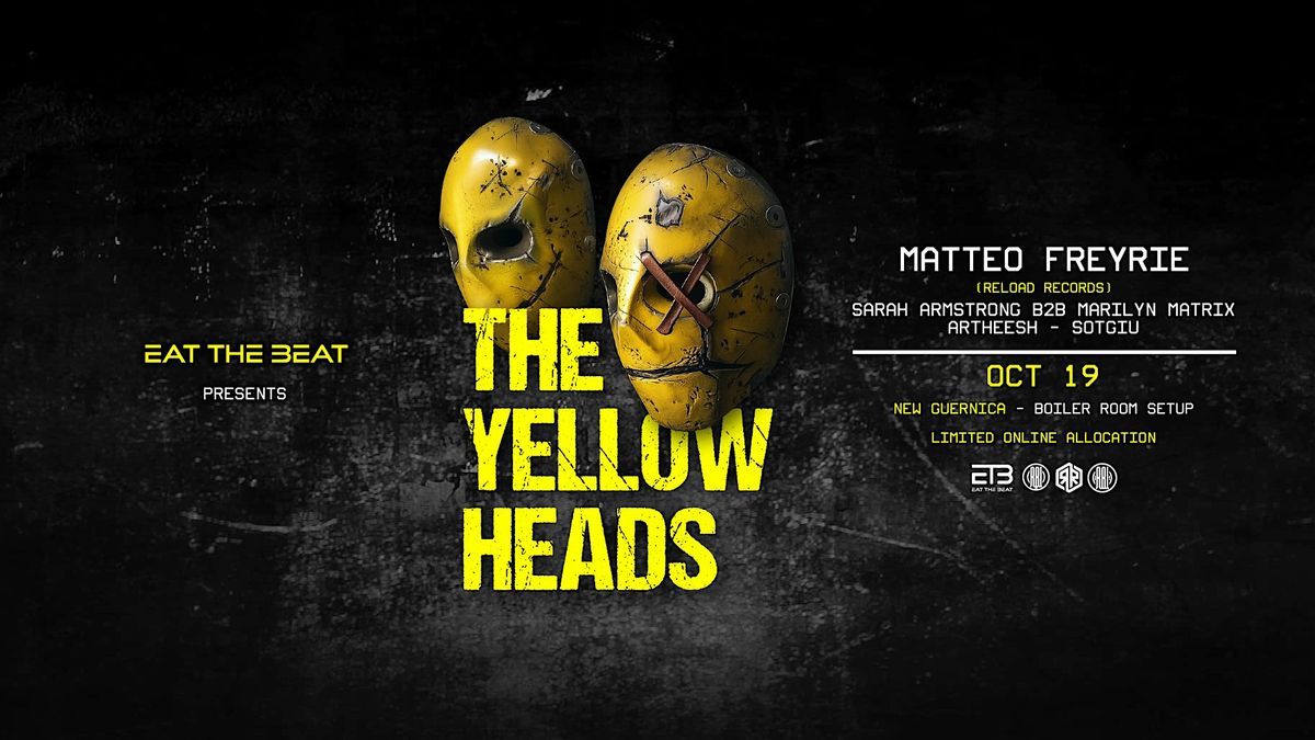 Eat The Beat pres : THE YELLOWHEADS (ES)