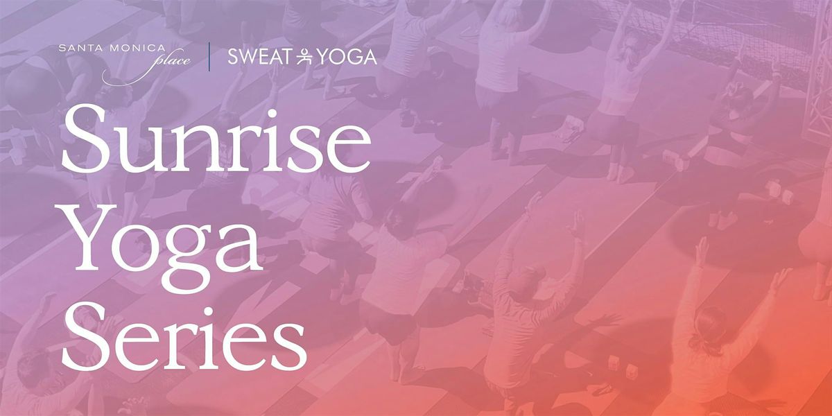 Santa Monica Place Sunrise Yoga Series