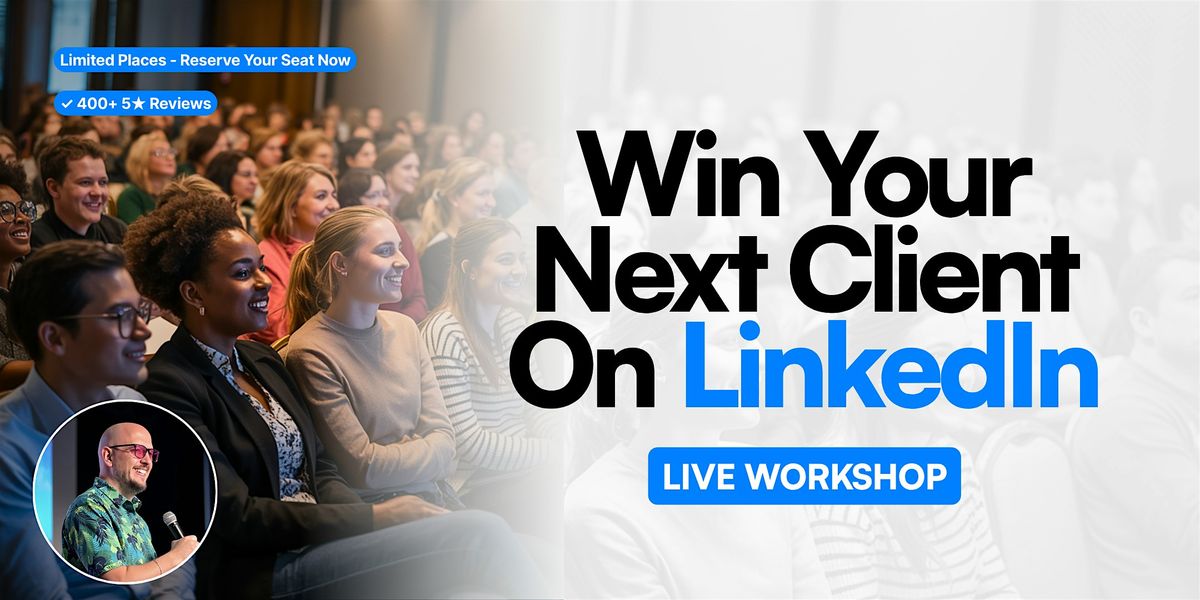 Win Your Next Client on LinkedIn - Live in LAS VEGAS