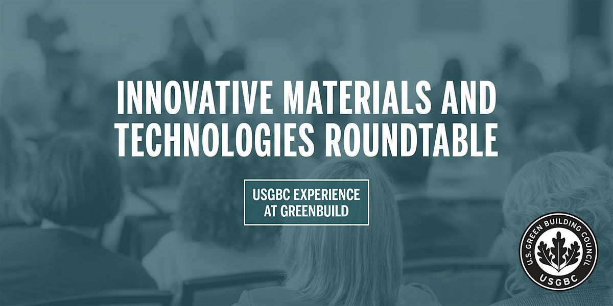 Innovative Materials and Technologies Roundtable