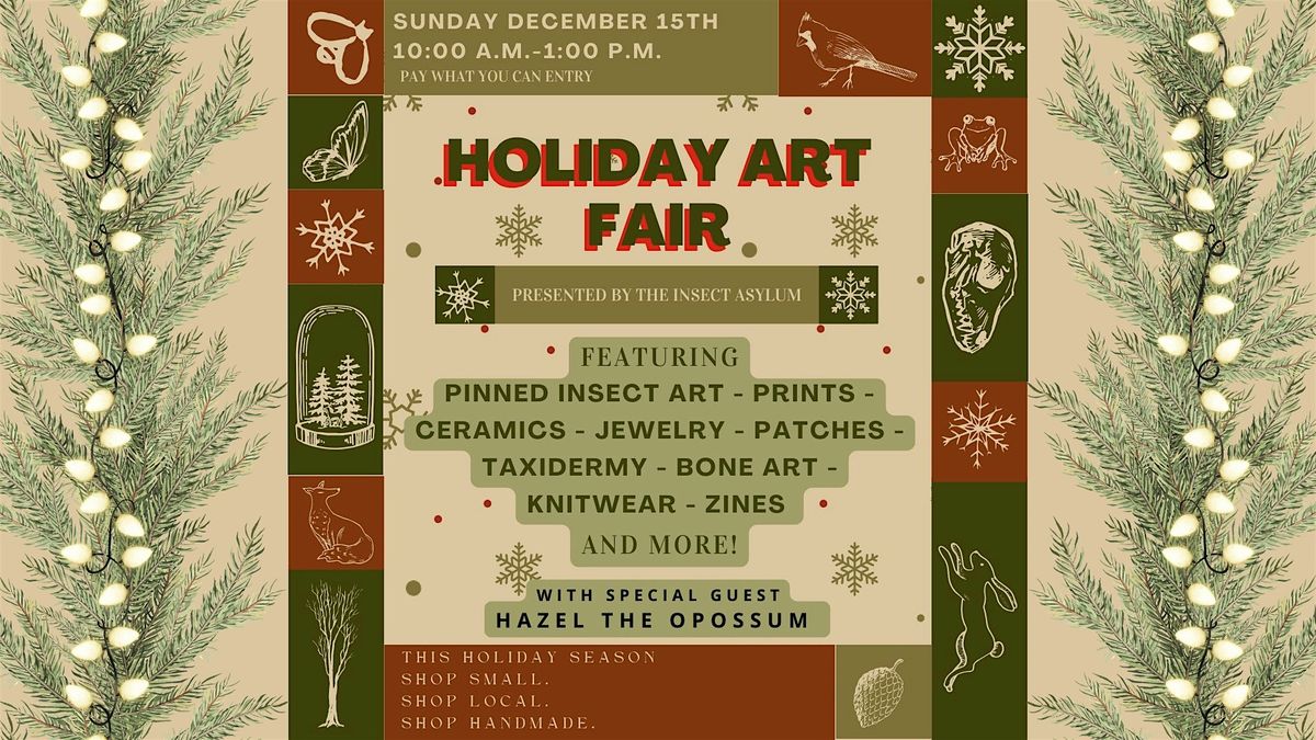 Holiday Art Fair at The Insect Asylum