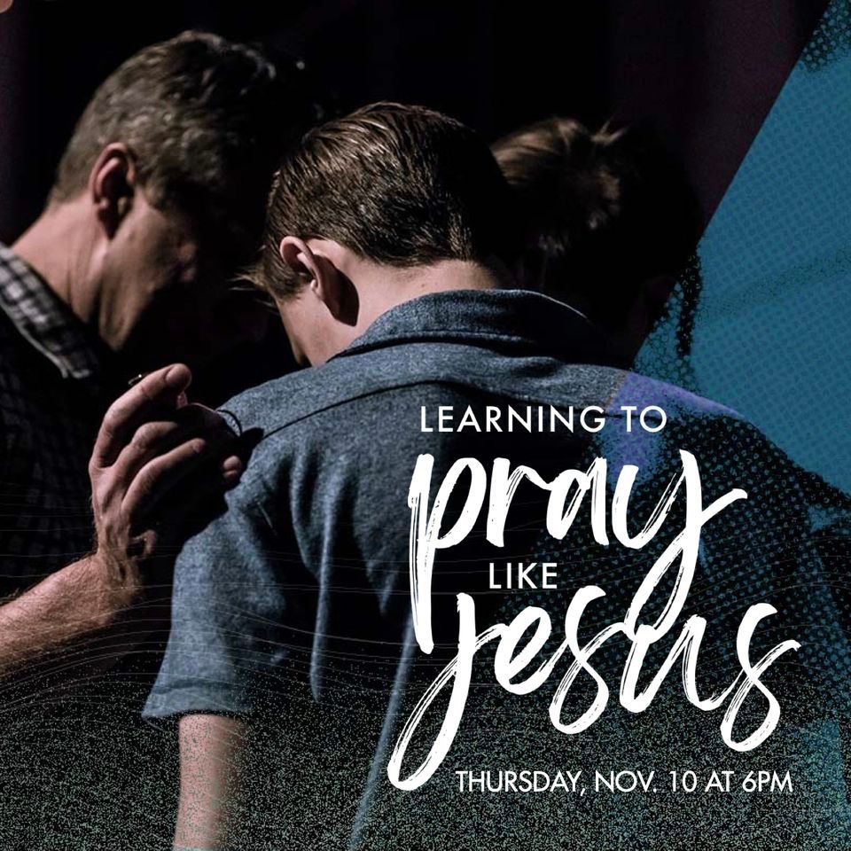 Learning to Pray like Jesus