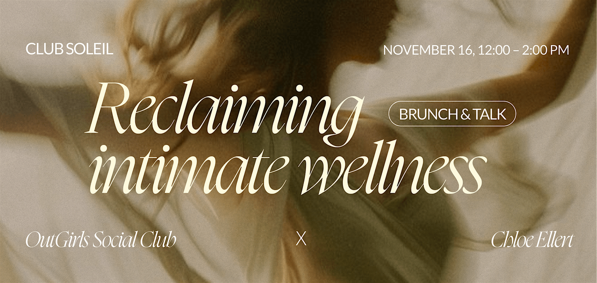 RECLAIMING INTIMATE WELLNESS: BRUNCH & TALK