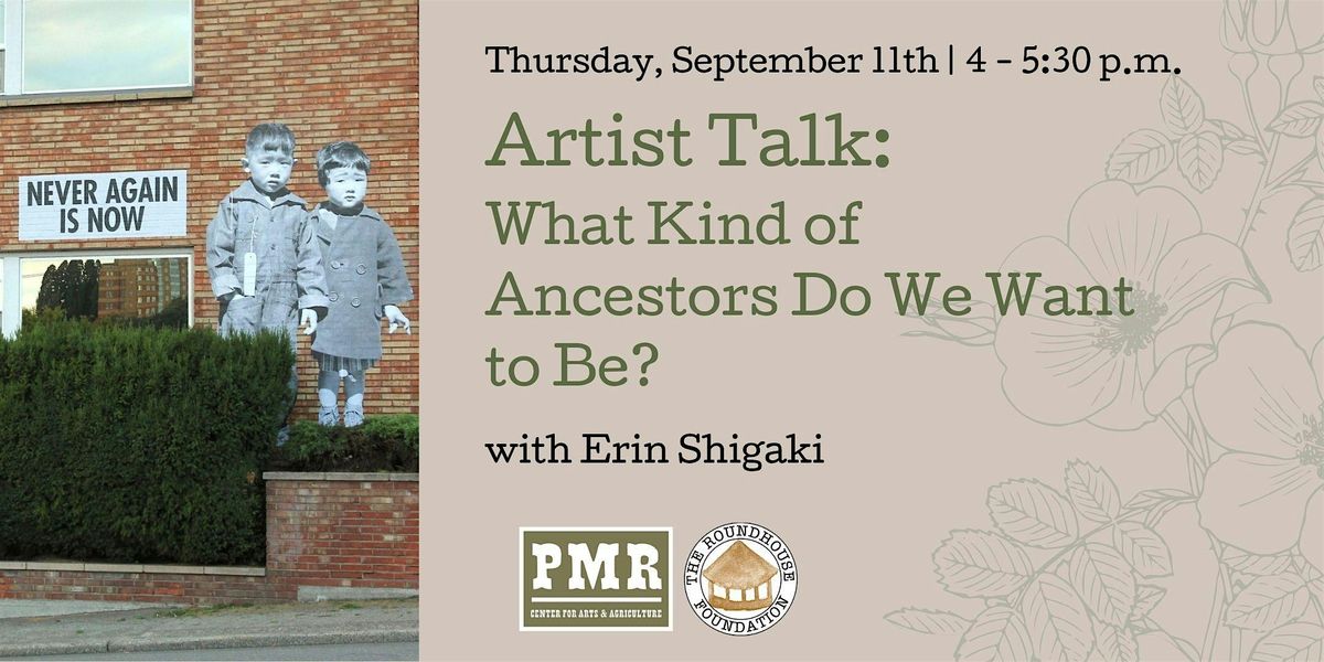 Artist Talk: What Kind of Ancestors Do We Want to Be?