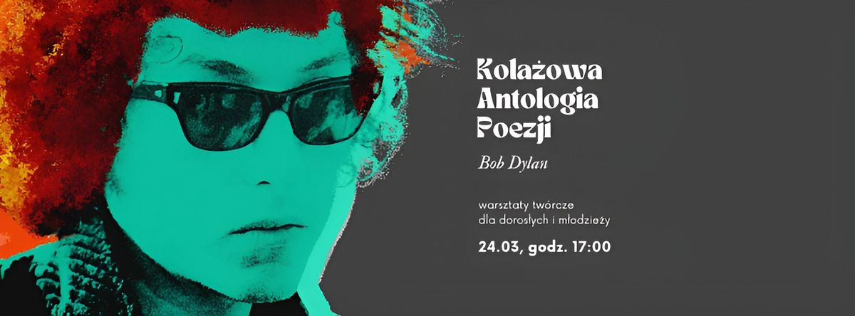 Kola\u017cowa Antologia Poezji: Bob Dylan