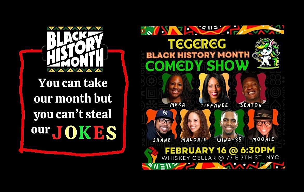 Tegereg Comedy Show - Black History Month Celebration