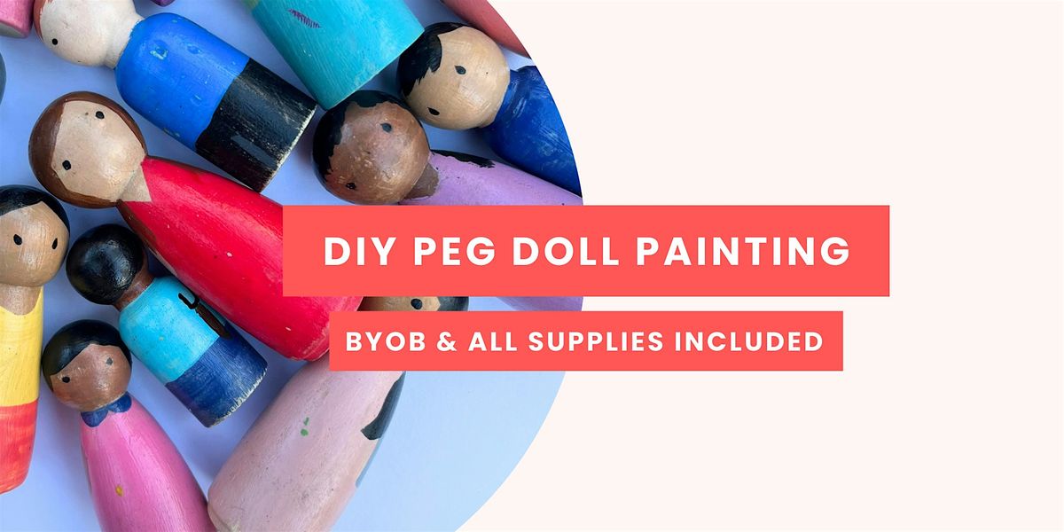 BYOB Peg Doll Painting Night