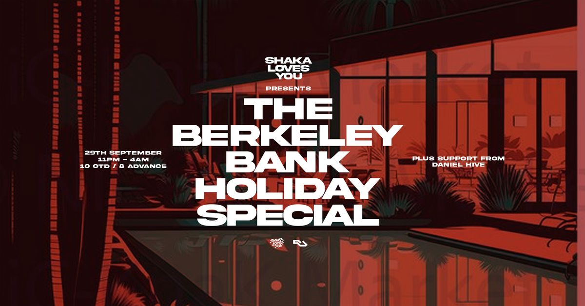 Berkeley Bank Holiday Special