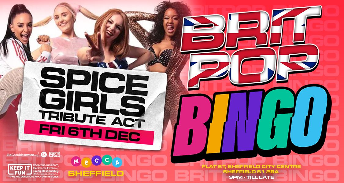 Brit Pop Bingo - Sheffield w\/ SPICE GIRLS TRIBUTE ACT