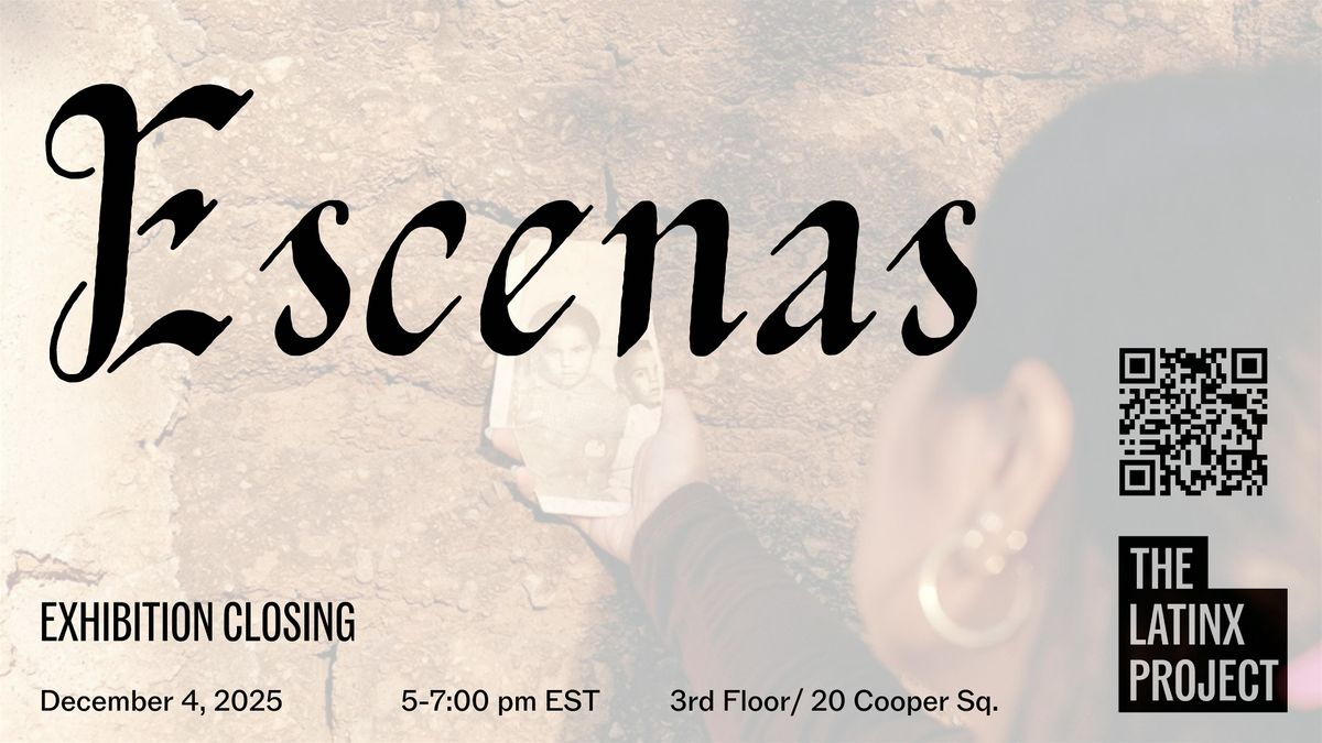Escenas: Exhibition Closing