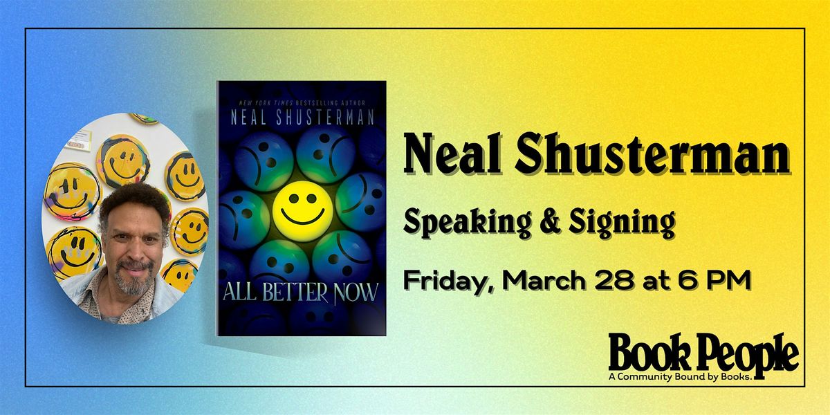 BookPeople Presents: Neal Shusterman - All Better Now