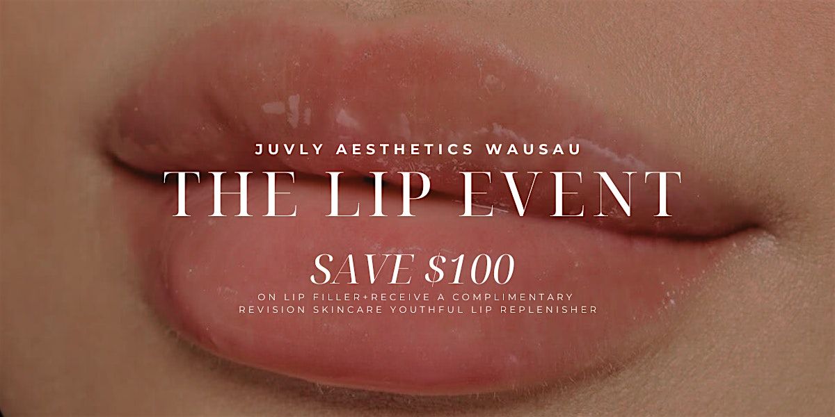 JUVLY AESTHETICS Lush Lips Event- Get $100 Off