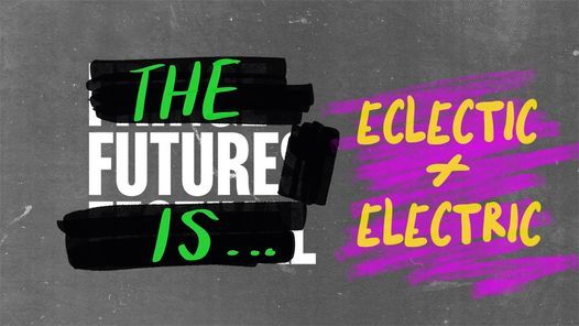 The Futures Is Eclectic + Electric with Bric \u00e0 Brac - Fringe Futures Festival 2021