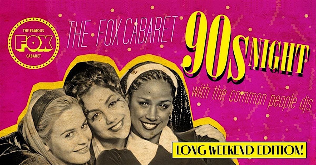 Ultimate 90s Night: Long Weekend Edition