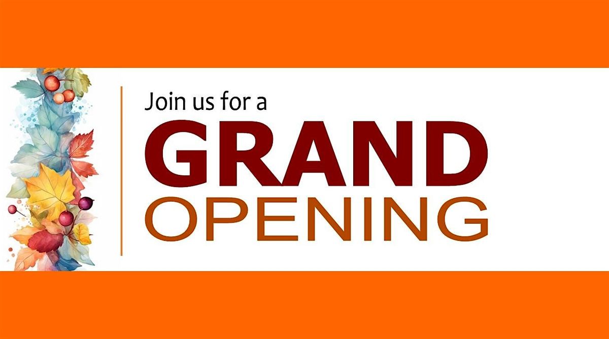 GRAND OPENING!