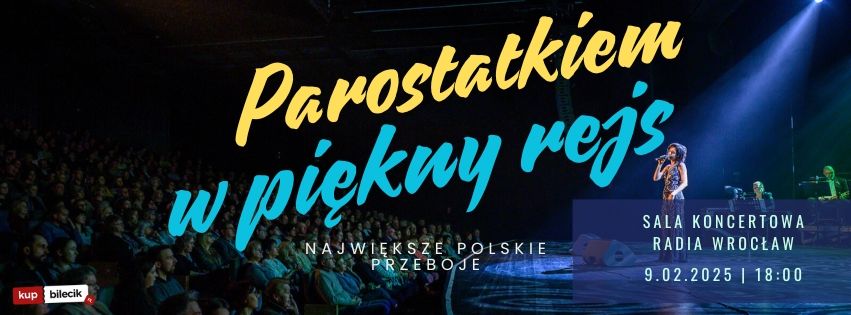 Parostatkiem w pi\u0119kny rejs! Najwi\u0119ksze Polskie Przeboje - Symfonicznie!