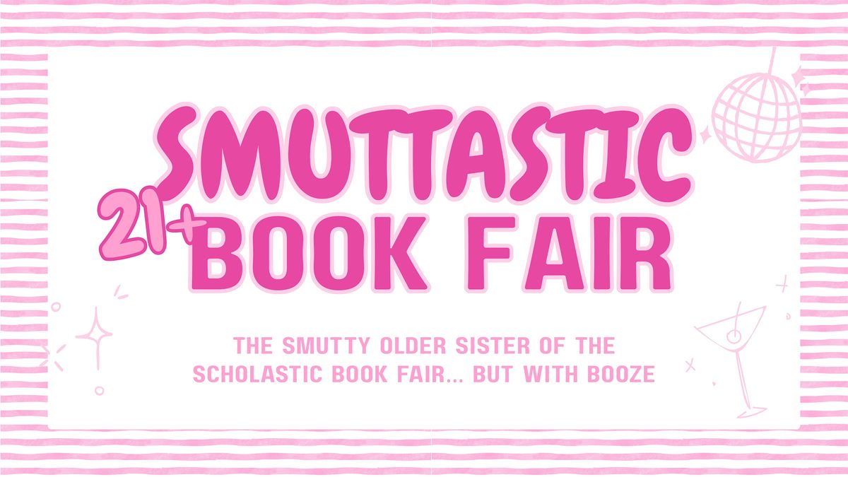 Smuttastic Book Fair: 21+ Book Fair