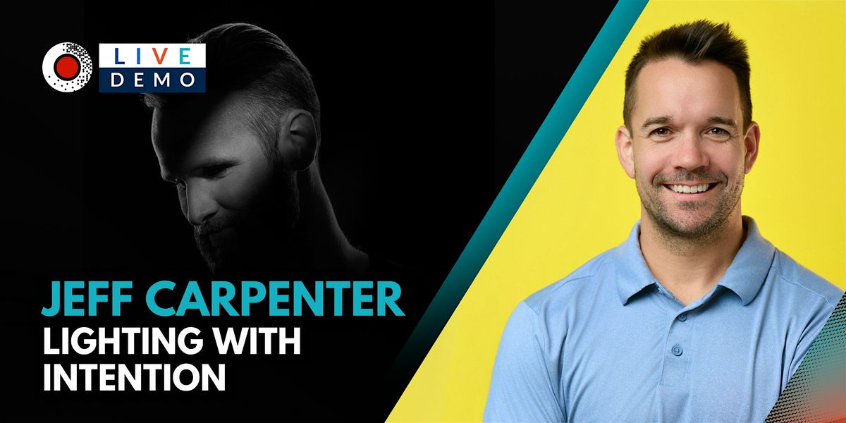 Lighting with Intention: Multi-Light Portraits with Jeff Carpenter