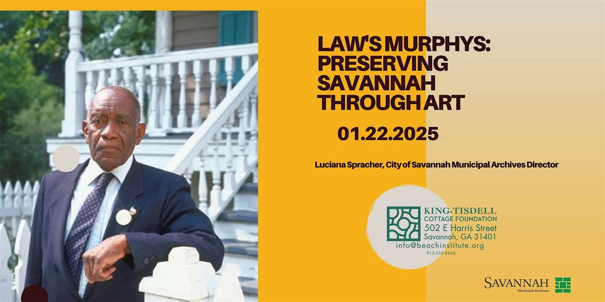 Law's Murphys: Preserving Savannah Through Art