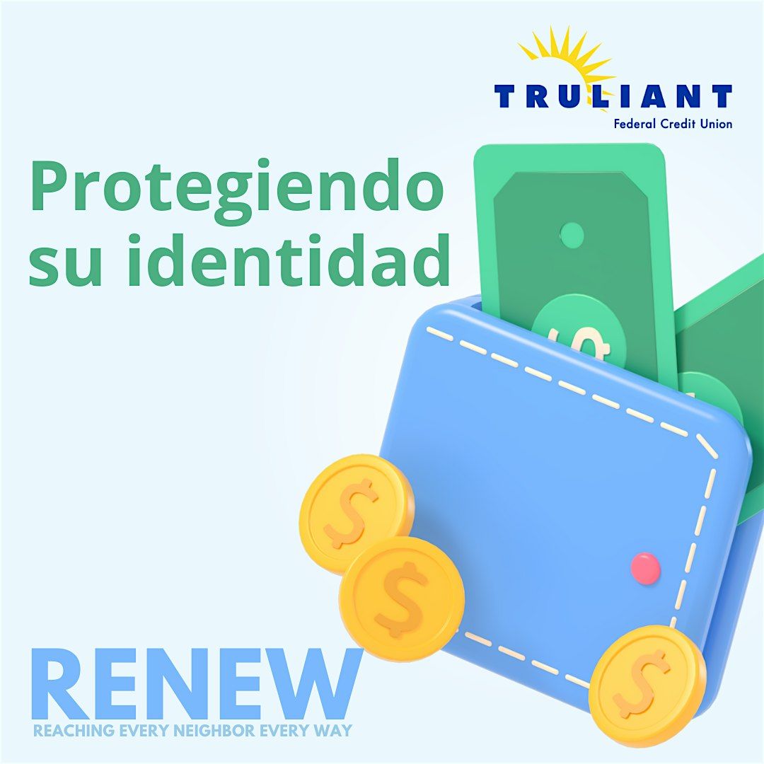 RENEW en Espanol + Truliant: Protegiendo su identidad