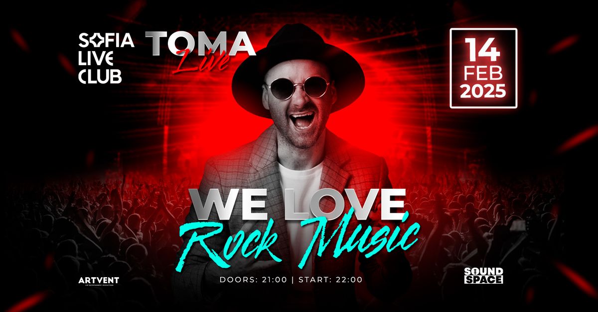 TOMA Live | We Love Rock Music @ Sofia Live Club