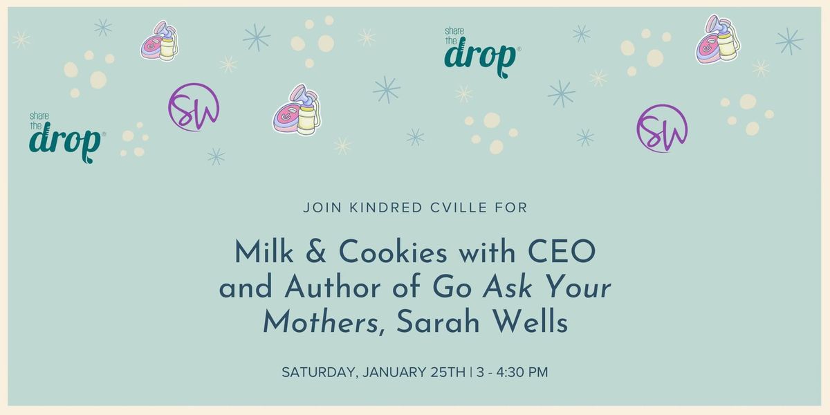 Milk & Cookies with CEO and Author of 'Go Ask Your Mothers', Sarah Wells